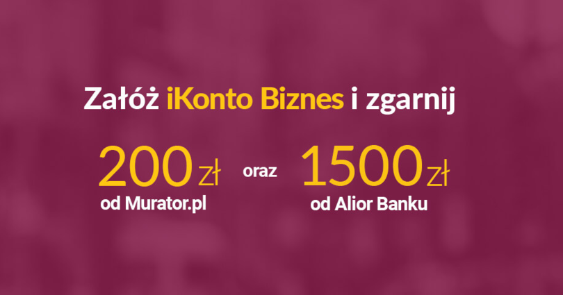 Wybierz iKonto Biznes i zyskaj do 1700 zł premii w promocji Alior Banku