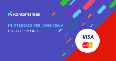 Zapłać do 100 zł bez PIN-u. Nowy limit płatności zbliżeniowych w VIsa i Mastercard
