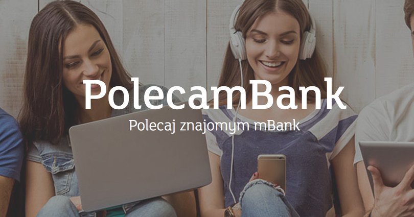 Polecaj konto i zarabiaj w programie „PolecamBank” mBanku